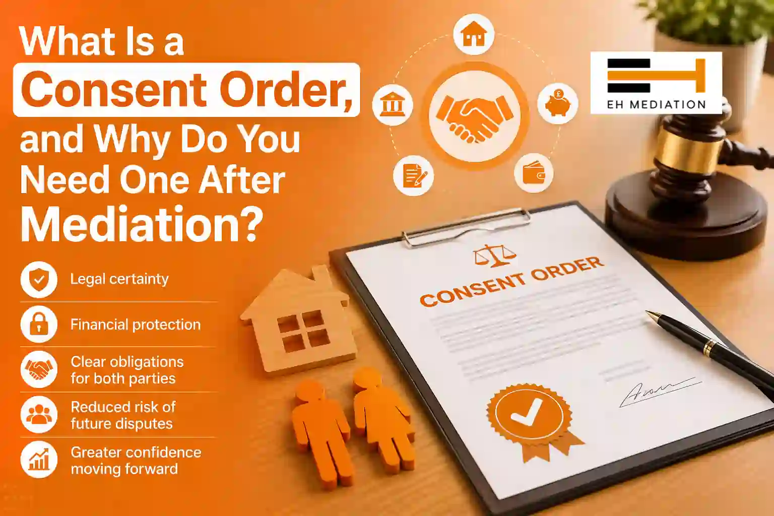 What Is a Consent Order, and Why Do You Need One After Mediation Sherborne?